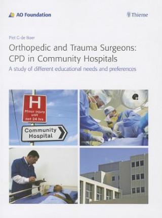 Buch Orthopedic and Trauma Surgeons: CPD in Community Hospitals Piet G. de Boer