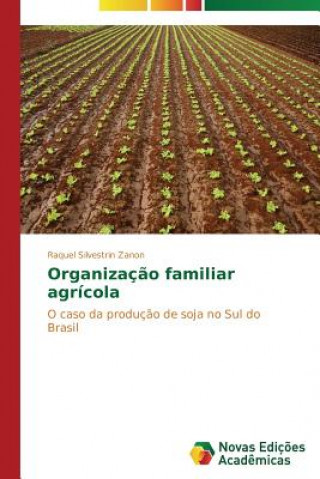 Kniha Organizacao familiar agricola Raquel Silvestrin Zanon