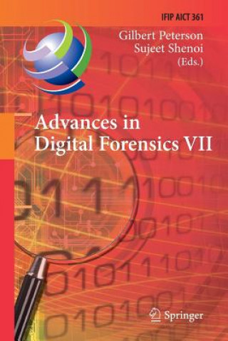 Kniha Advances in Digital Forensics VII Gilbert Peterson