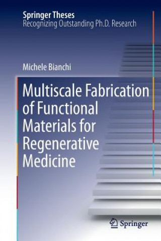 Książka Multiscale Fabrication of Functional Materials for Regenerative Medicine Michele Bianchi