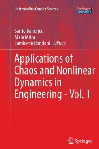 Book Applications of Chaos and Nonlinear Dynamics in Engineering - Vol. 1 Santo Banerjee