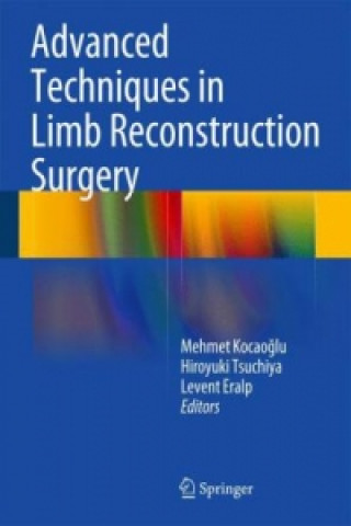 Livre Advanced Techniques in Limb Reconstruction Surgery Mehmet Kocao lu