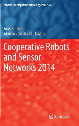 Könyv Cooperative Robots and Sensor Networks 2014 Anis Koubâa