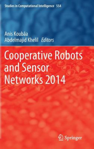 Kniha Cooperative Robots and Sensor Networks 2014 Anis Koubâa