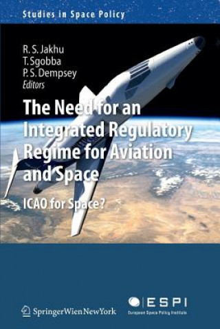 Carte Need for an Integrated Regulatory Regime for Aviation and Space Ram S. Jakhu