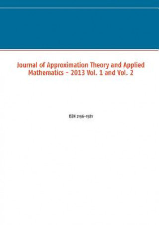 Könyv Journal of Approximation Theory and Applied Mathematics - 2013 Vol. 1 and Vol. 2 Marco Schuchmann