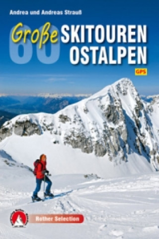 Carte Rother Selection 60 Große Skitouren Ostalpen Andrea Strauß