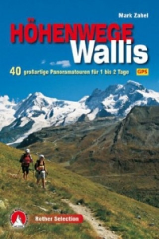 Книга Rother Selection Höhenwege im Wallis Mark Zahel