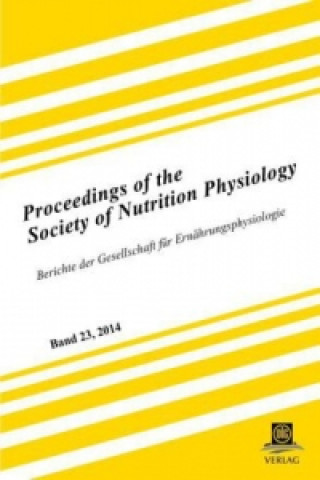 Könyv Proceedings of the Society of Nutrition Physiology Band 23 Gesellschaft für Ernährungsphysiologie
