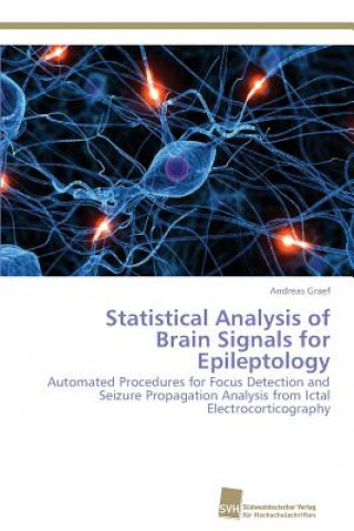 Knjiga Statistical Analysis of Brain Signals for Epileptology Andreas Graef