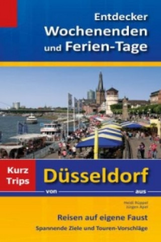 Książka Entdecker Wochenenden und Ferien-Tage, Kurztrips von Düsseldorf aus Heidi Rüppel