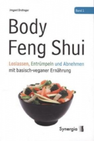 Книга Body Feng Shui - Band 1. Bd.1 Irmgard Brottrager