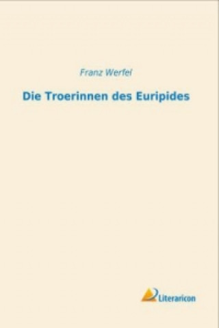 Carte Die Troerinnen des Euripides Franz Werfel