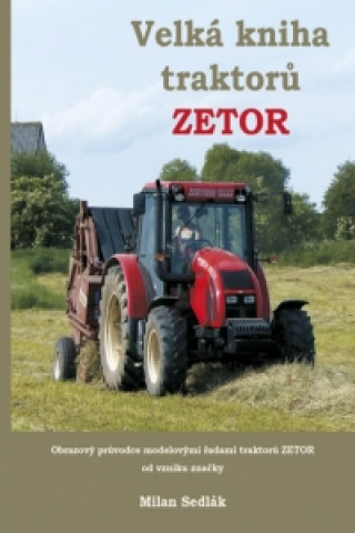 Carte Velká kniha traktorů Zetor Milan Sedlák