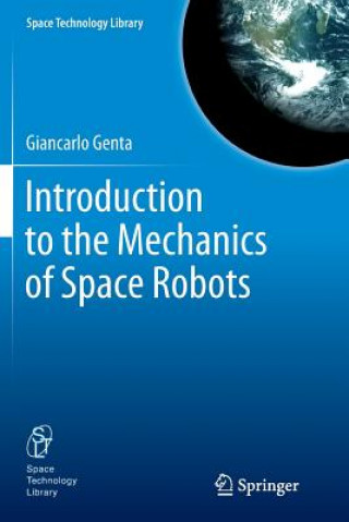 Book Introduction to the Mechanics of Space Robots Giancarlo Genta