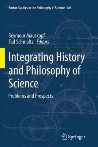 Kniha Integrating History and Philosophy of Science Seymour Mauskopf