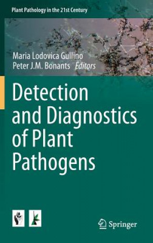 Kniha Detection and Diagnostics of Plant Pathogens Maria Lodovica Gullino