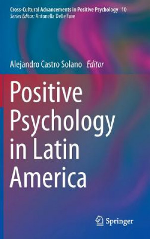 Kniha Positive Psychology in Latin America Alejandro Castro Solano