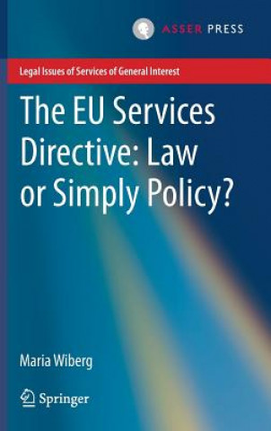 Kniha EU Services Directive: Law or Simply Policy? Maria Wiberg