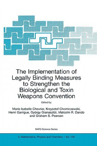 Könyv Implementation of Legally Binding Measures to Strengthen the Biological and Toxin Weapons Convention Marie Isabelle Chevrier