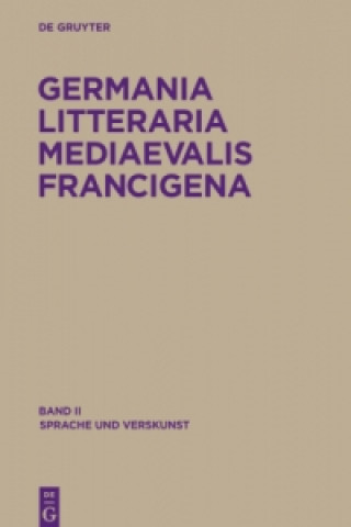 Kniha Germania Litteraria Mediaevalis Francigena, Band 2, Sprache und Verskunst René Pérennec