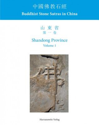 Buch Buddhist Stone Sutras in China Shandong Province 1 Lothar Ledderose