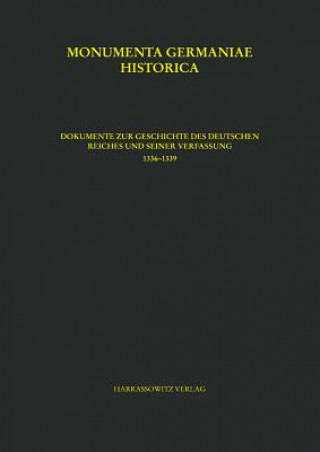 Könyv Dokumente zur Geschichte des Deutschen Reiches und seiner Verfassung (1336-1339) Michael Menzel