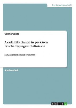 Книга Akademikerinnen in prekaren Beschaftigungsverhaltnissen Carina Gante