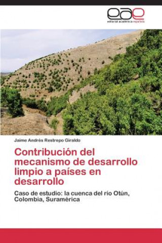 Carte Contribucion del mecanismo de desarrollo limpio a paises en desarrollo Jaime Andrés Restrepo Giraldo