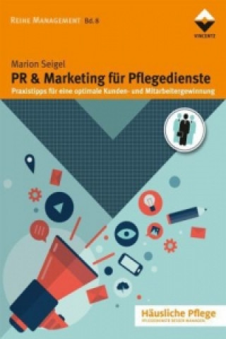 Kniha PR & Marketing für Pflegedienste Marion Seigel