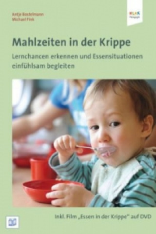 Kniha Mahlzeiten in der Krippe, m. 1 DVD-ROM Antje Bostelmann