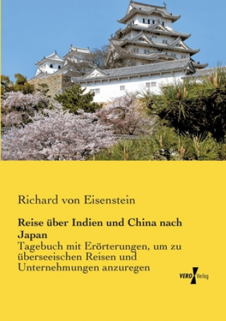 Carte Reise uber Indien und China nach Japan Richard von Eisenstein