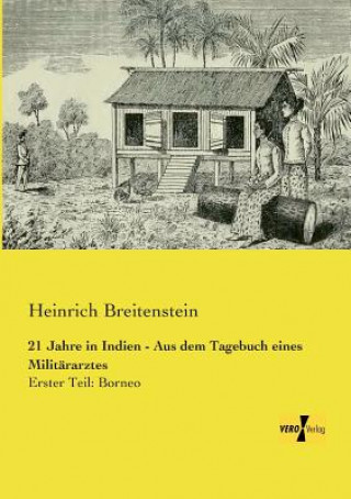 Knjiga 21 Jahre in Indien - Aus dem Tagebuch eines Militararztes Heinrich Breitenstein