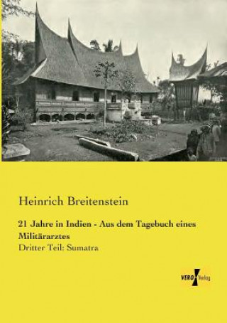 Libro 21 Jahre in Indien - Aus dem Tagebuch eines Militararztes Heinrich Breitenstein