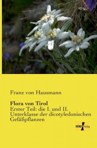 Carte Flora von Tirol Franz von Hausmann