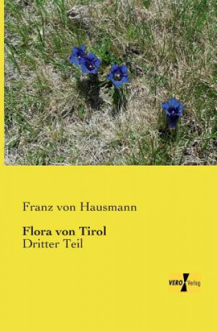 Kniha Flora von Tirol Franz von Hausmann