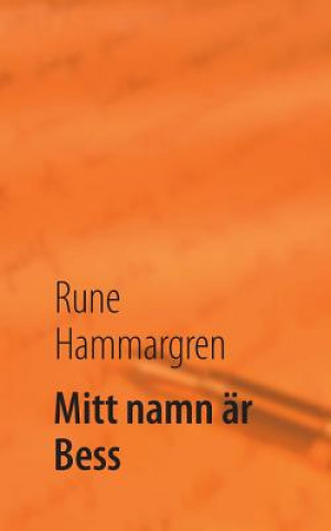 Kniha Mitt namn ar Bess Rune Hammargren