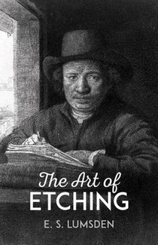 Kniha Art of Etching E.S. Lumsden