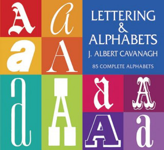 Könyv Lettering and Alphabets J.Albert Cavanagh