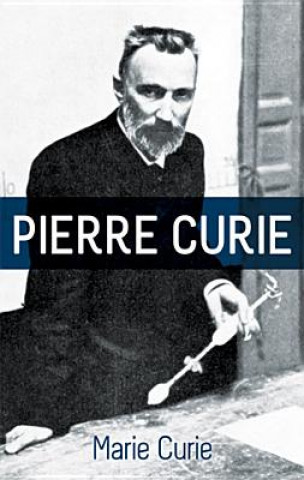 Könyv Pierre Curie Curie