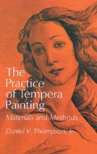 Книга Practice of Tempera Painting Daniel V. Thompson