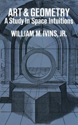 Книга Art and Geometry: A Study in Space Intuitions William M. Ivins