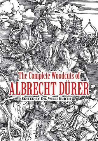 Kniha The Complete Woodcuts of Albrecht Dürer Albrecht Dürer
