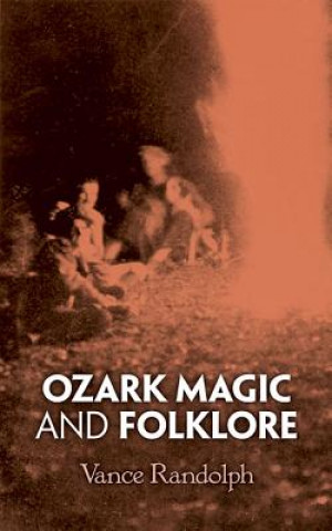 Carte Ozark Magic and Folklore Vance Randolph