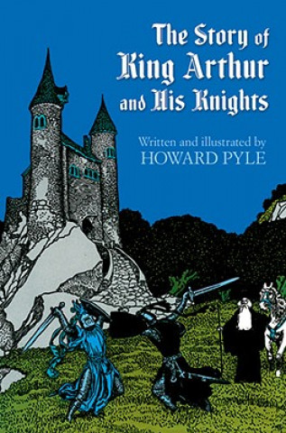 Carte Story of King Arthur and His Knights Howard Pyle