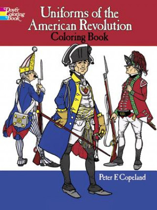 Kniha Uniforms of the American Revolution Peter F. Copeland