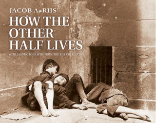 Książka How the Other Half Lives Jacob A. Riis