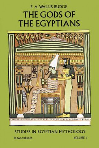 Könyv Gods of the Egyptians, Volume 1 E. A. Wallis Budge
