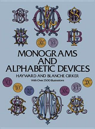 Kniha Monograms and Alphabetic Devices Hayward Cirker