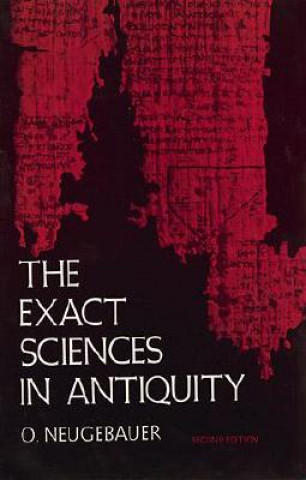 Kniha Exact Sciences in Antiquity Otto Neugebauer